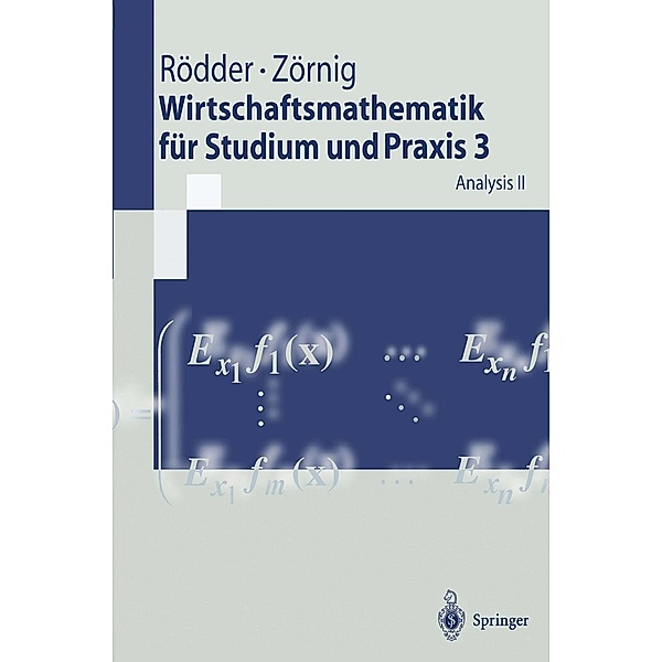 Wirtschaftsmathematik für Studium und Praxis 3 / Springer-Lehrbuch, Wilhelm Rödder, Peter Zörnig