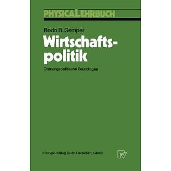 Wirtschaftspolitik / Physica-Lehrbuch, Bodo B. Gemper
