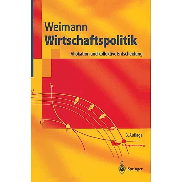 Wirtschaftspolitik / Springer-Lehrbuch, Joachim Weimann