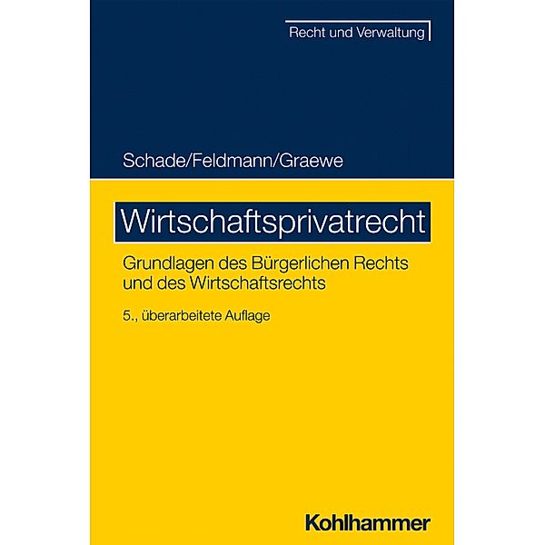 Wirtschaftsprivatrecht, Georg Friedrich Schade, Eva Feldmann