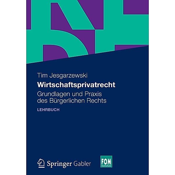 Wirtschaftsprivatrecht / FOM-Edition Bd.1, Tim Jesgarzewski