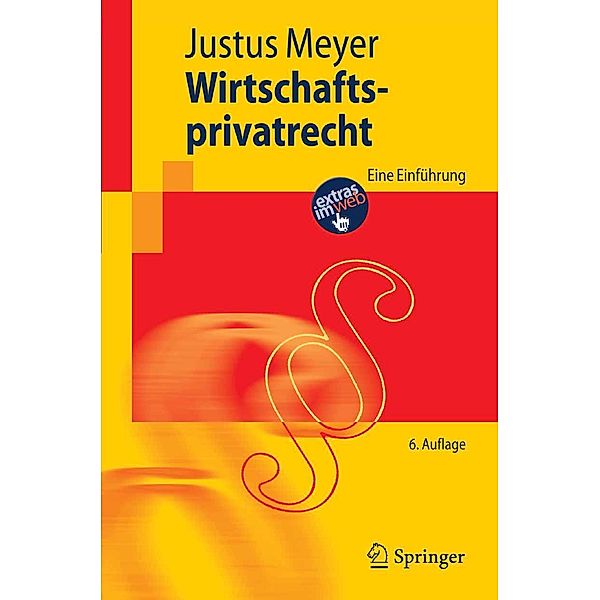 Wirtschaftsprivatrecht / Springer-Lehrbuch, Justus Meyer