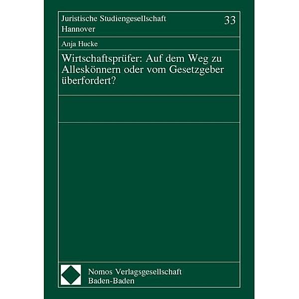 Wirtschaftsprüfer: Auf dem Weg zu Alleskönnern oder vom Gesetzgeber überfordert?, Anja Hucke