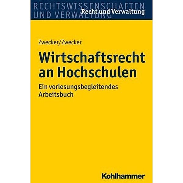 Wirtschaftsrecht an Hochschulen, Kai-Thorsten Zwecker, Kathrin Zwecker