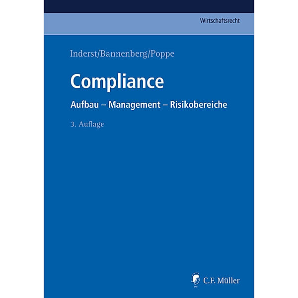 Wirtschaftsrecht / Compliance, Tobias Ackermann, Britta Bannenberg, Silvia C. Bauer, Markus Böttcher, Björn Demuth, David Elshorst, C Fischer