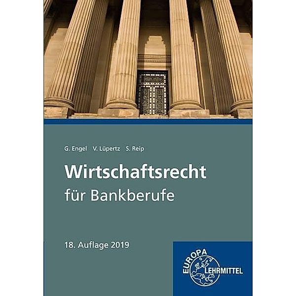 Wirtschaftsrecht für Bankberufe, Günter Engel, Viktor Lüpertz, Stefan Reip