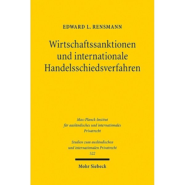 Wirtschaftssanktionen und internationale Handelsschiedsverfahren, Edward L. Rensmann