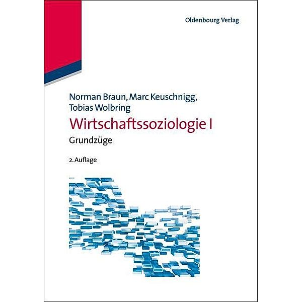 Wirtschaftssoziologie 1 / Jahrbuch des Dokumentationsarchivs des österreichischen Widerstandes, Norman Braun, Marc Keuschnigg, Tobias Wolbring