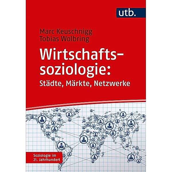 Wirtschaftssoziologie, Marc Keuschnigg, Tobias Wolbring