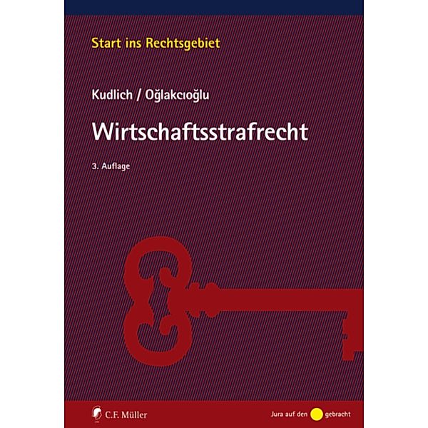 Wirtschaftsstrafrecht / Start ins Rechtsgebiet, Hans Kudlich, Mustafa Temmuz Oglakcioglu