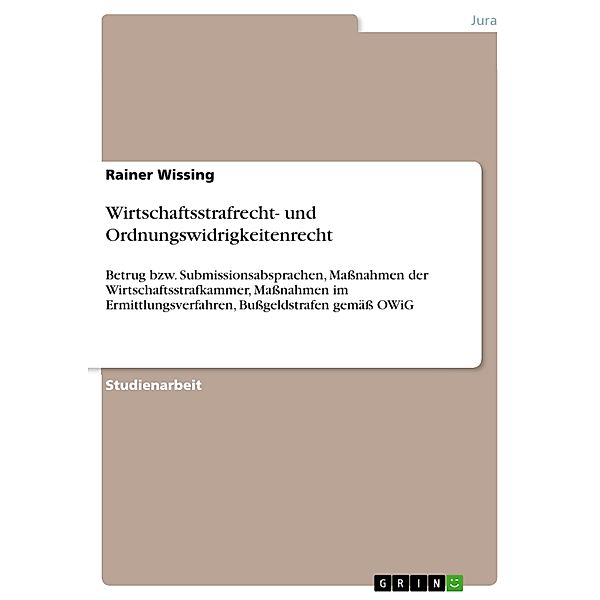 Wirtschaftsstrafrecht- und Ordnungswidrigkeitenrecht, Rainer Wissing