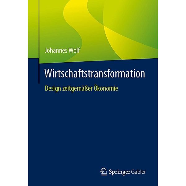 Wirtschaftstransformation, Johannes Wolf