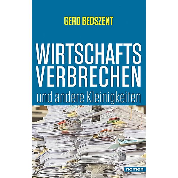 Wirtschaftsverbrechen, Gerd Bedszent