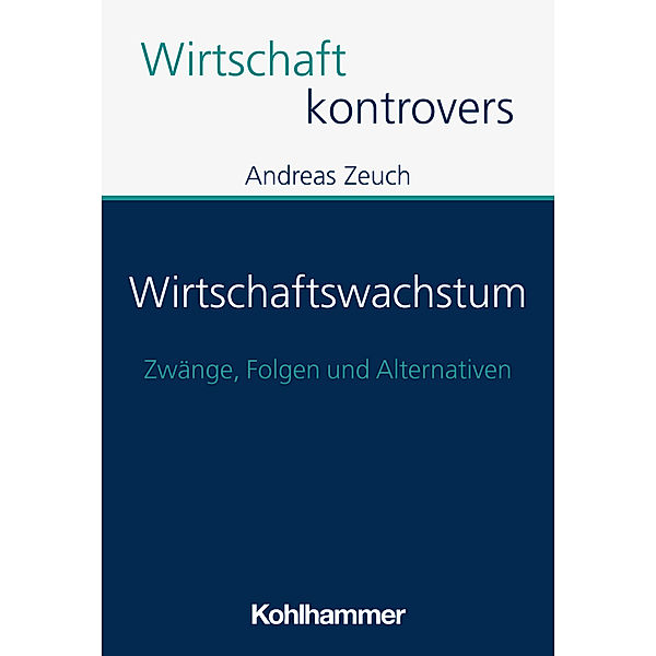 Wirtschaftswachstum, Andreas Zeuch