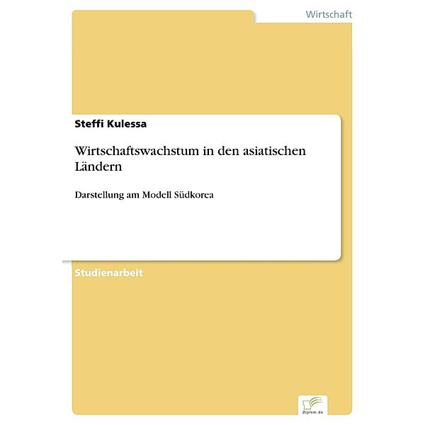 Wirtschaftswachstum in den asiatischen Ländern, Steffi Kulessa