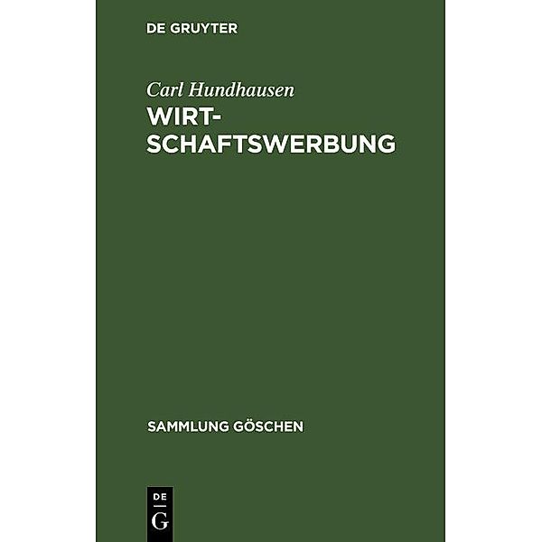 Wirtschaftswerbung / Sammlung Göschen Bd.5007, Carl Hundhausen
