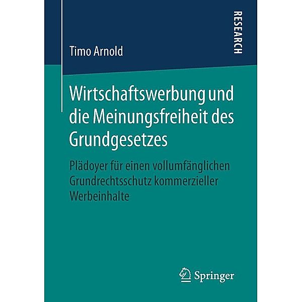 Wirtschaftswerbung und die Meinungsfreiheit des Grundgesetzes, Timo Arnold