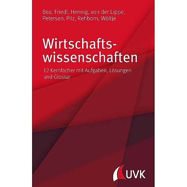 Wirtschaftswissenschaften, Franz Xaver Bea, Birgit Friedl, Alexander Hennig, Peter von der Lippe, Thiess Petersen, Gerald Pilz, Angelika Rehborn, Jörg Wöltje