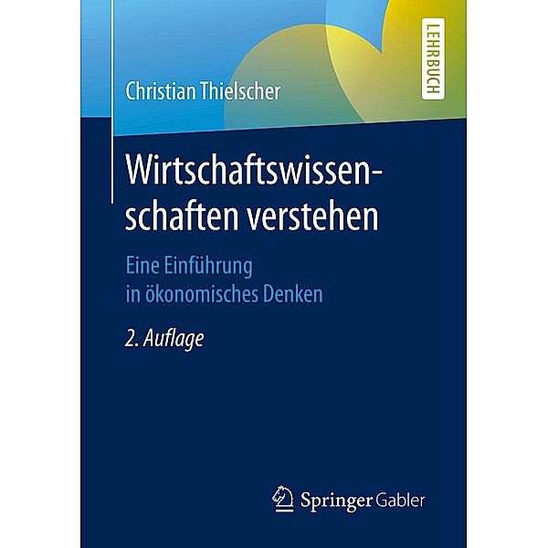 Wirtschaftswissenschaften verstehen, Christian Thielscher