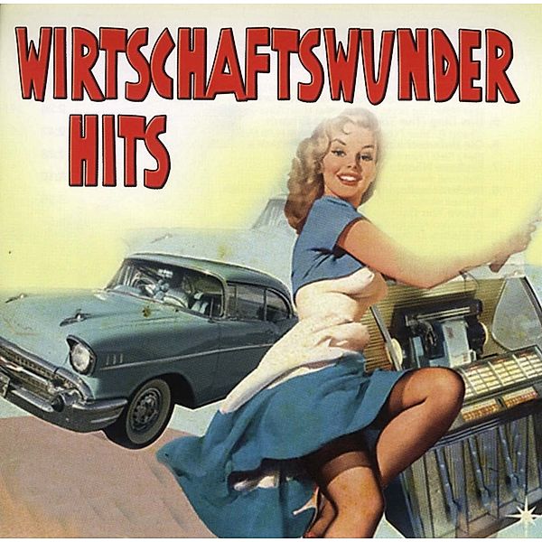 Wirtschaftswunder Hits, CD, Diverse Interpreten