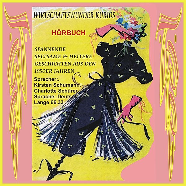 Wirtschaftswunder Kurios - Spannende, seltsame & heitere Geschichten aus den 1950er Jahren, Winfried Brüssing