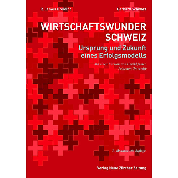 Wirtschaftswunder Schweiz, R. James Breiding, Gerhard Schwarz