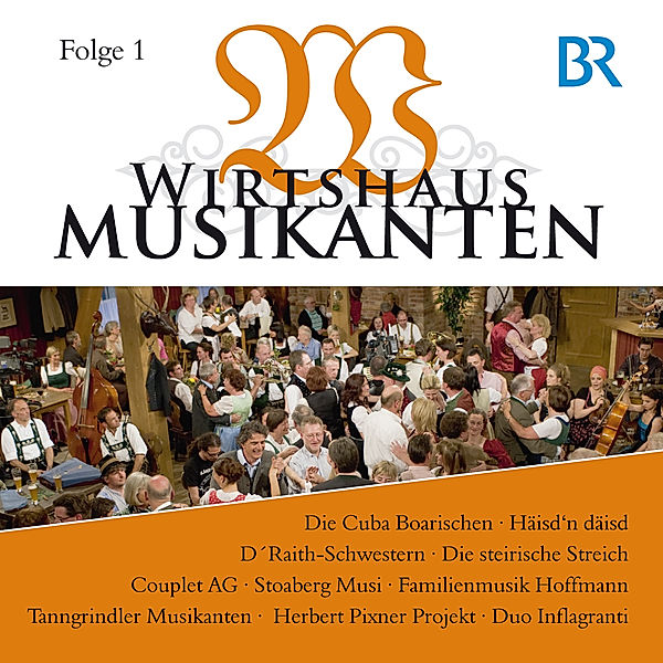 Wirtshaus Musikanten BR-FS, Folge 1, Wirtshausmusikanten Diverse Interpreten
