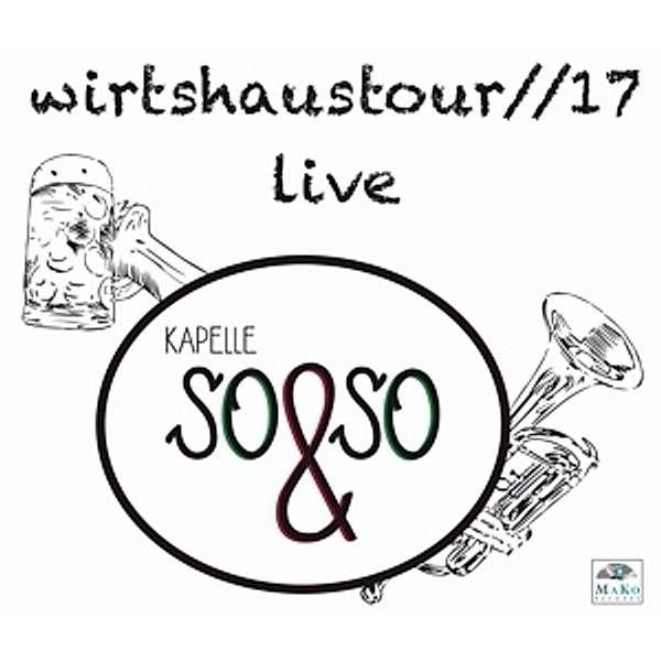 Wirtshaustour//17//Live, Kapelle So & So
