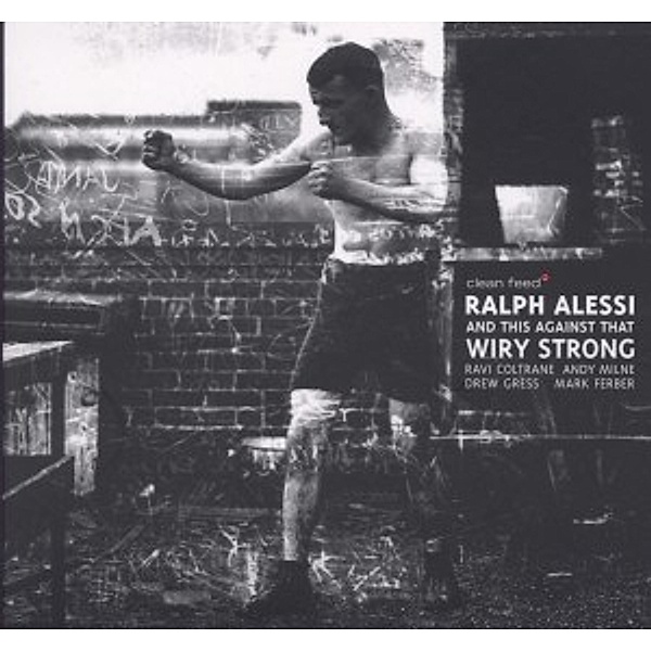 Wiry Strong, Ralph Alessi, This Against That