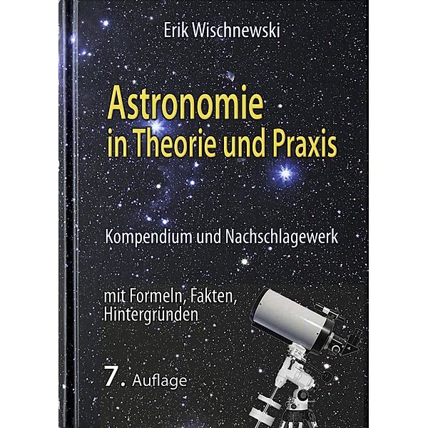 Wischnewski, E: Astronomie in Theorie und Praxis, Erik Wischnewski
