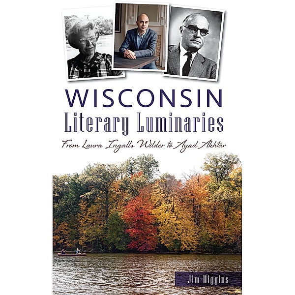 Wisconsin Literary Luminaries, Jim Higgins
