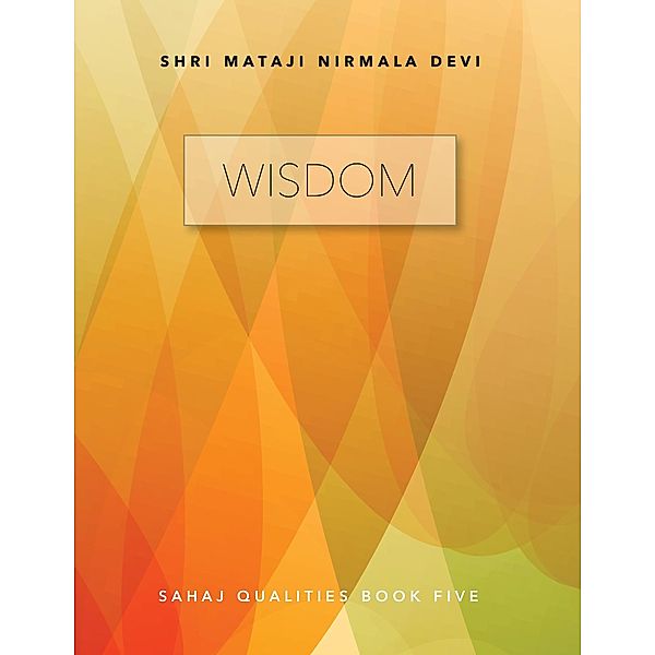 Wisdom, Shri Mataji Nirmala Devi