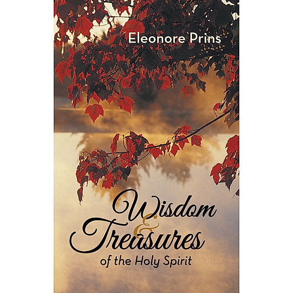 Wisdom and Treasures of the Holy Spirit, Eleonore Prins