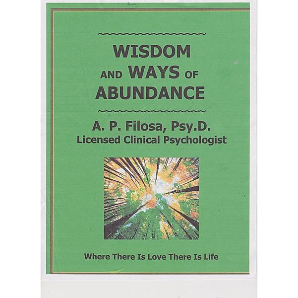 Wisdom and Ways of Abundance / Creekmore Publishing, A. P. Filosa