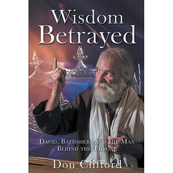 Wisdom Betrayed, Don Clifford