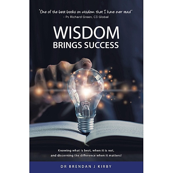 Wisdom Brings Success, Brendan J Kirby