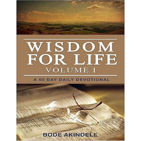 Wisdom for Life Vol.1, Bode Akindele