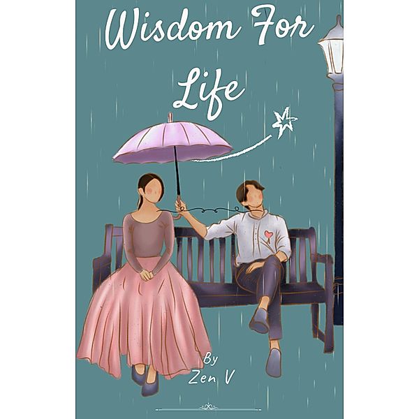 Wisdom For Life / wisdom, Zen, Zen V