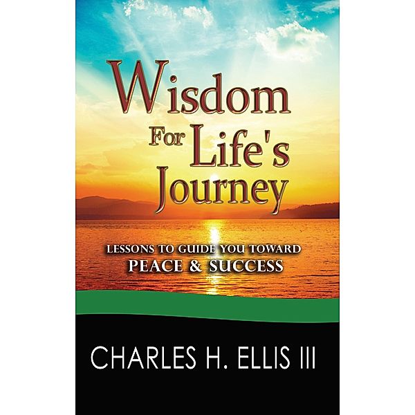 Wisdom for Life's Journey, Charles Ellis Iii