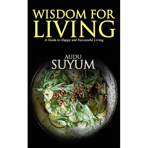 Wisdom for Living, Audu Suyum
