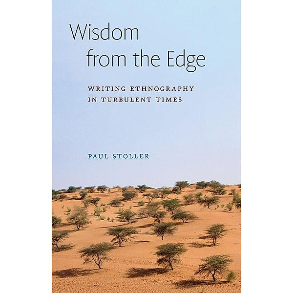 Wisdom from the Edge / Expertise: Cultures and Technologies of Knowledge, Paul Stoller