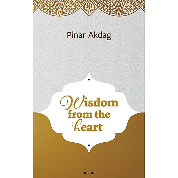 Wisdom from the heart, Pinar Akdag