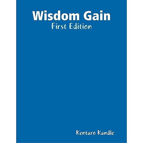 Wisdom Gain - First Edition, Kentaro Kandle