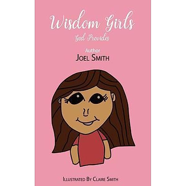 Wisdom Girls, Joel Smith