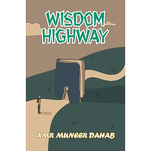 Wisdom Highway, Amr Muneer Dahab