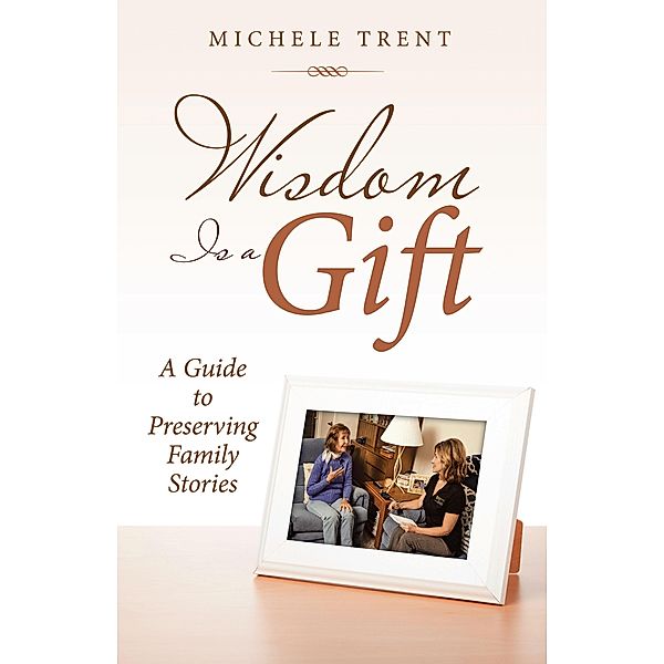 Wisdom Is a Gift, Michele Trent