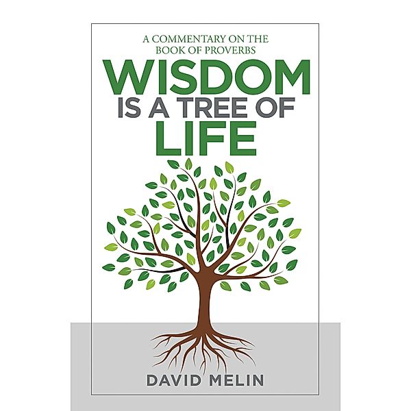 Wisdom Is a Tree of Life, David Melin