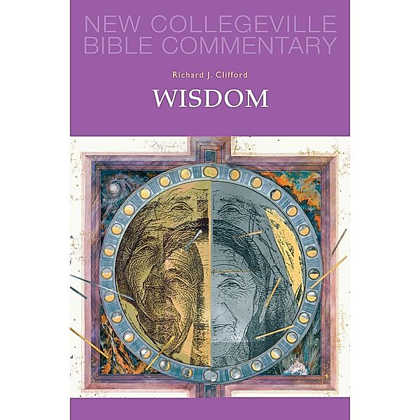 Wisdom / New Collegeville Bible Commentary: Old Testament Bd.20, Richard J Clifford
