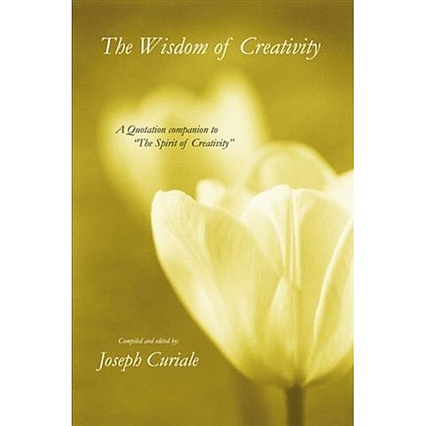 Wisdom of Creativity, Joseph Curiale