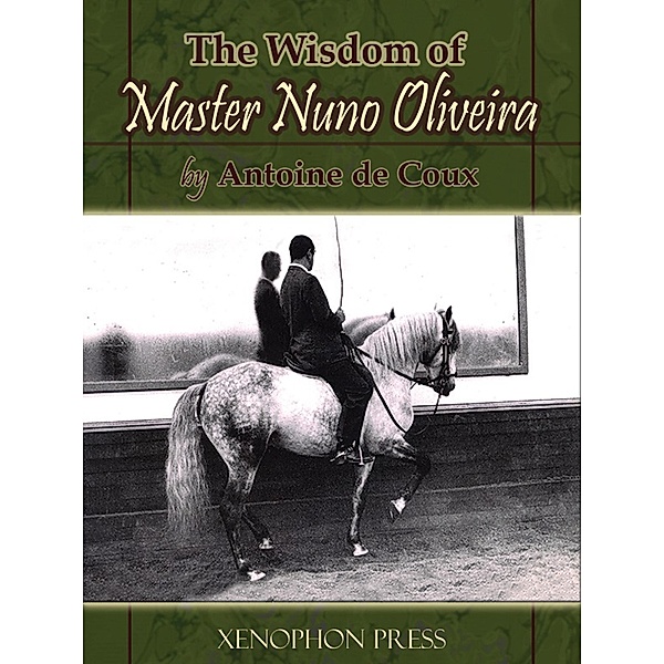 Wisdom of Master Nuno Oliveira, Antoine de Coux